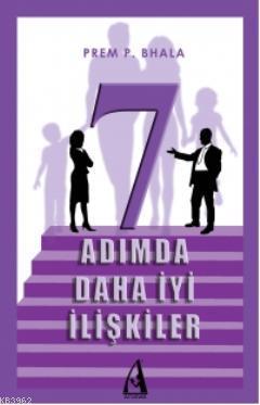 7 Adımda Daha İyi İlişkiler