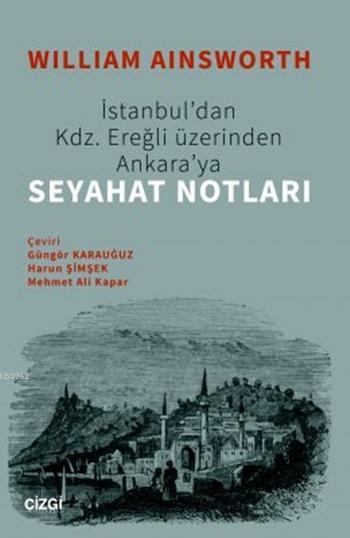 İstanbul'dan Kdz. Ereğli Üzerinden Ankaraya Seyahat Notları