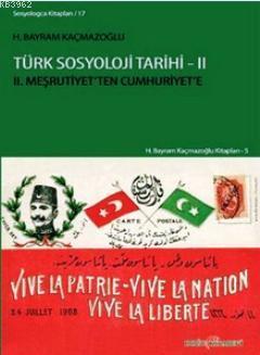 Türk Sosyoloji Tarihi 2; 2. Meşrutiyet'ten Cumhuriyet'e