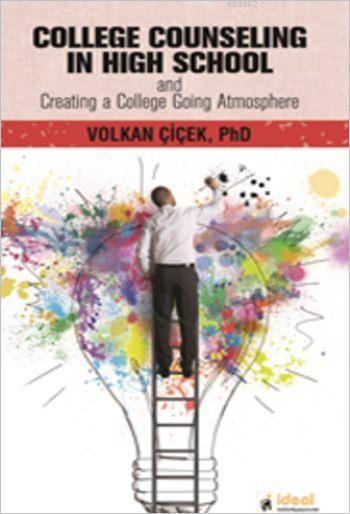 College Counseling In High School; and Creating a College Going Atmosphere