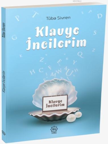  Klavye İncilerim | Tuba Sivren | Nuhbe Yayınevi | 9786058034662 | 