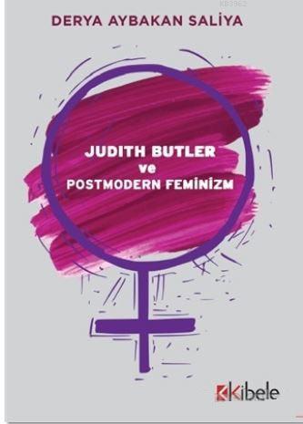Judith Butler ve Postmodern Feminizm