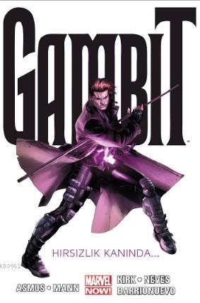 Gambit Cilt 1, Hırsızlık Kanında