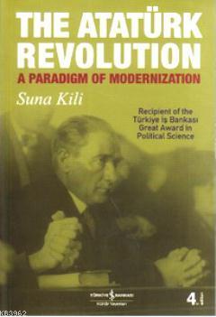 The Atatürk Revolution; A Paradigm Of Modernization
