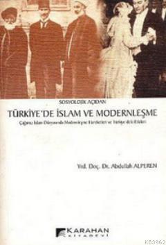 Türkiye'de İslam ve Modernleşme (Sosyolojik Açıdan)