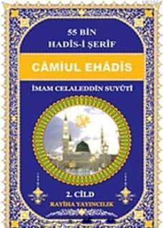 Camiul-Ehadis 55 Bin Hadis-i Şerif 2. Cilt