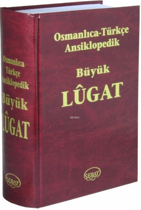 Osmanlıca-Türkçe Ansiklopedik Büyük Lûgat Kod 0016
