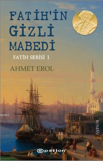 Fatih'in Gizli Mabedi  Fatih Serisi I