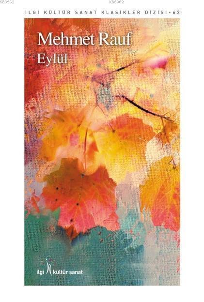  Eylül | Mehmet Rauf | Tuğba Sinoplu | Yunus Karaaslan | İlgi Kültür Sanat Yayıncılık | 9786052022672 | 