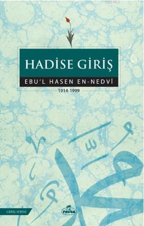  Hadise Giriş | Ebul Hasen Ali en Nedvî | Ravza Yayınları | 9786052154472 | 