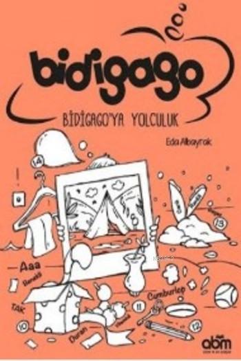 Bidigago; Bidigagoya Yolculuk