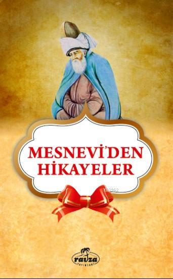 Mesneviden Hikayeler | Mevlânâ Celâleddîni Rûmî | Ravza Yayınları | 9786059261272 | 