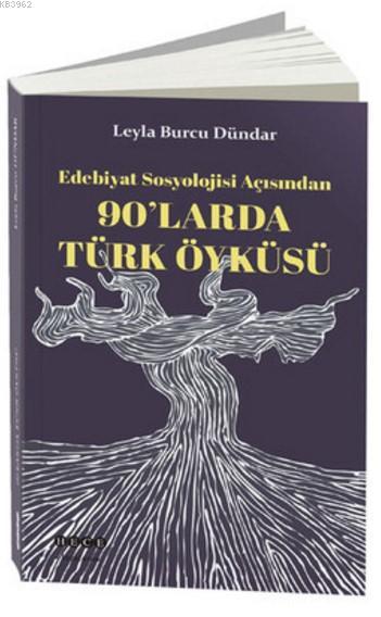 90'larda Türk Öyküsü; Edebiyat Sosyolojisi Açısından
