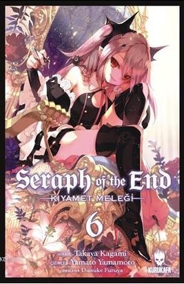  Seraph of the End Kıyamet Meleği 6 | Takaya Kagami | Kurukafa Yayınevi | 9786059479172 | 