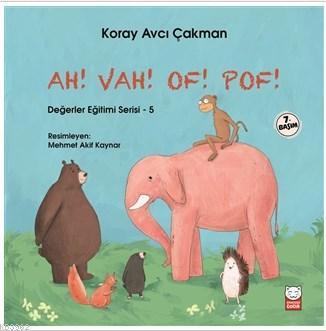 Ah! Vah! Of! Pof! - Değerler Eğitimi Serisi 5