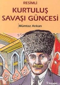 Kurtuluş Savaşı Güncesi (resimli)