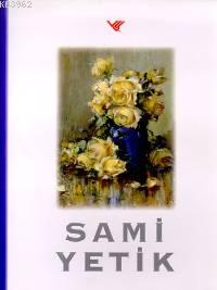  Sami Yetik | Sami Yetik | Kolektif1 | Kaya Özsezgin | Yapı Kredi Yayınları ( YKY ) | 9789753637572 