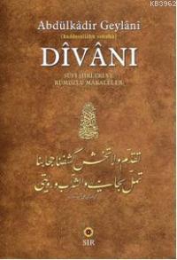 Abdülkadir Geylani Divanı; Sufi Şiirleri ve Rumuzlu Makaleler