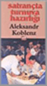 Satrançta Turnuva Hazırlığı; Aleksandr Koblenz