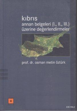 Kıbrıs / Annan Belgeleri (I., II., III.) Üzerine Değerlendirmeler