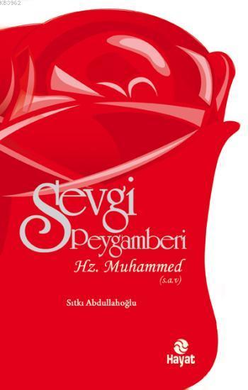 Sevgi Peygamberi-Hz. Muhammed (s.a.v.)