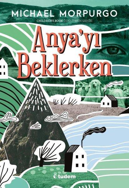  Anyayı Beklerken | Anyayı Beklerken | Michael Morpurgo | Damla Kellecioğlu | Tudem Yayınları Kültür | 9786052851982 