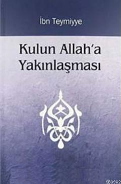  Kulun Allaha Yakınlaşması | İbni Teymiyye | İsa Canpolat | Karınca & Polen Yayınları | 9786054492282 | 