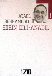 Şiirin Dili- Anadil; Türk Şiiri- Dünya Şiiri