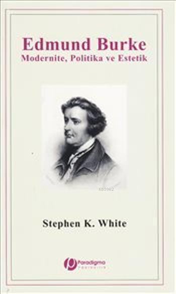 Edmund Burke; Modernite Politika ve Estetik