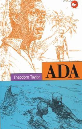  Ada | Ada | Theodore Taylor | Beyaz Balina Yayınları | 9799759991882 