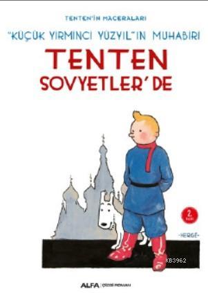 Tenten'in Maceraları - Tenten Sovyetler'de, Küçük Yirminci Yüzyıl'ın Muhabiri