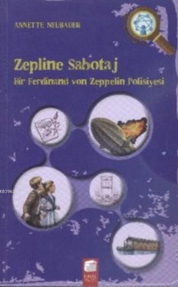 Zepline Sabotaj; Bir Ferdinand von Zeppelin Polisiyesi
