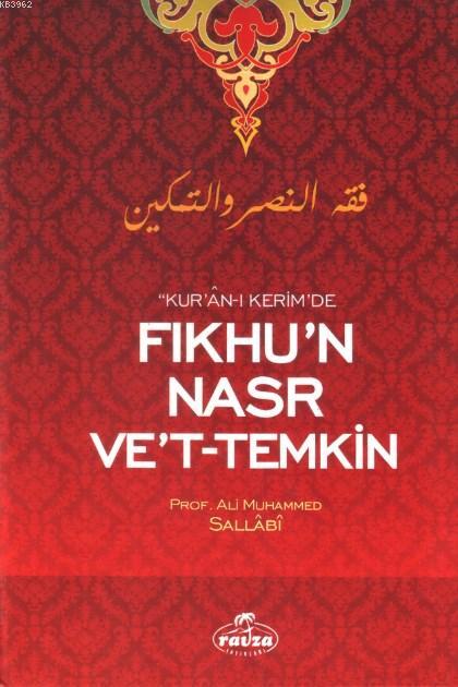  Kuranı Kerimde Fıkhun Nasr Vet Temkin | Ali Muhammed Sallabi | Mustafa Kasadar | İrfan Kahramanoğlu | Ravza Yayınları | 9786054411092 | 