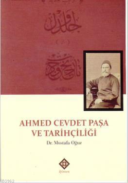 Ahmed Cevdet Paşa ve Tarihçiliği