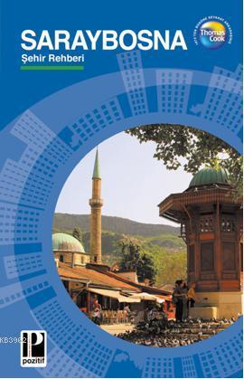  Saraybosna Şehir Rehberi | Saraybosna Şehir Rehberi | Kolektif | Pozitif Yayınları | 9786055514792 