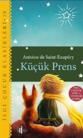  Küçük Prens | Antoine de Saint Exupery | Nadir İpek | Zeynep Akıncı | İlgi Kültür Sanat Yayıncılık | 9786057703392 | 
