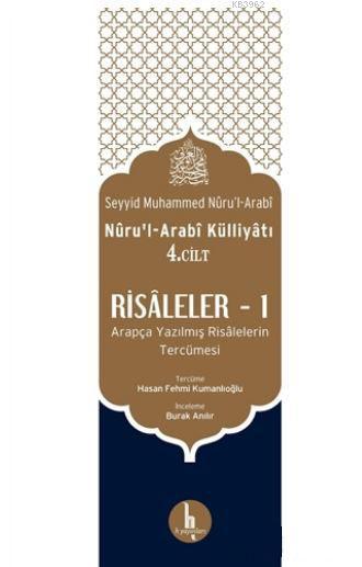 Risaleler -1 (Nuru'l-Arabi Külliyatı 4. Cilt); Arapça Yazılmış Risalelerin Tercümesi