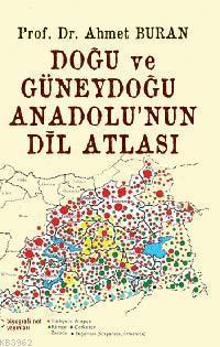 Doğu Anadolu ve Güneydoğu Anadolu'nun Dil Atlası