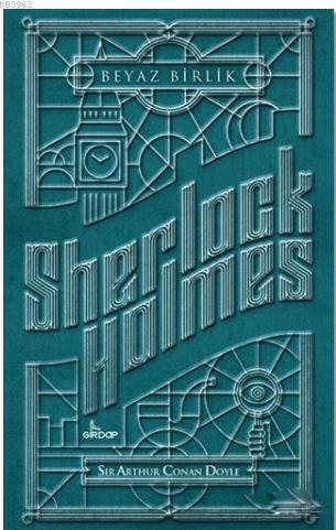 Sherlock Holmes - Beyaz Birlik