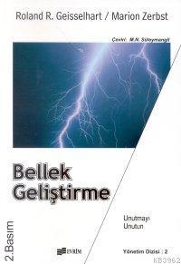 Bellek Geliştirme; Unutmayı Unutun