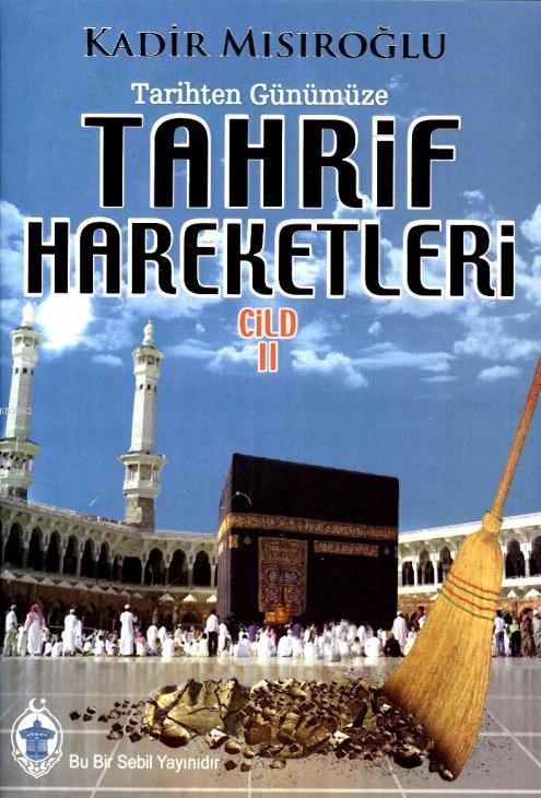 Tarihten Günümüze Tahrif Hareketleri 2