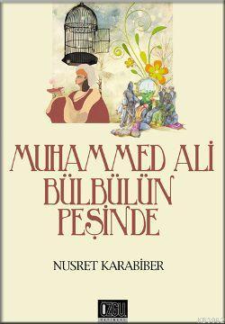 Muhammed Ali Bülbülün Peşinde