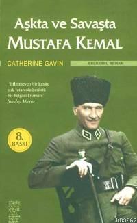  9789759187392 | Aşkta ve Savaşta Mustafa Kemal | Chiviyazıları Yayınevi  