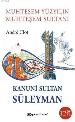 Muhteşem Yüzyılın Muhteşem Sultanı| Kanuni Sultan Süleyman (Cep Boy)