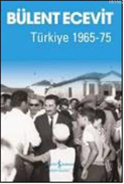 Bülent Ecevit; Türkiye 1965-75