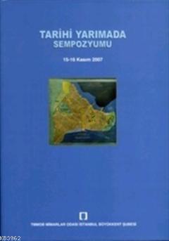Tarihi Yarımada Sempozyumu; 15-16 Kasım 2007