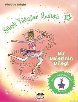 Sihirli Yıldızlar Kulübü 6; Bir Balerinin Dileği