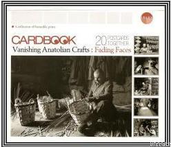 Cardbook Vanishing Anatolian Crafts: Fading Faces; 20 Postcards Together / Anadolu El Sanatları Solan Yüzler