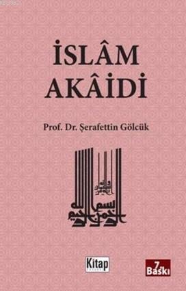 İslam Akaidi | Şerafeddin Gölcük | Kitap Dünyası | 9786055959203 | 
