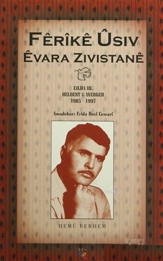 Evara Zıvıstane (Cılda 3); Helbest u Werger 1985-1997